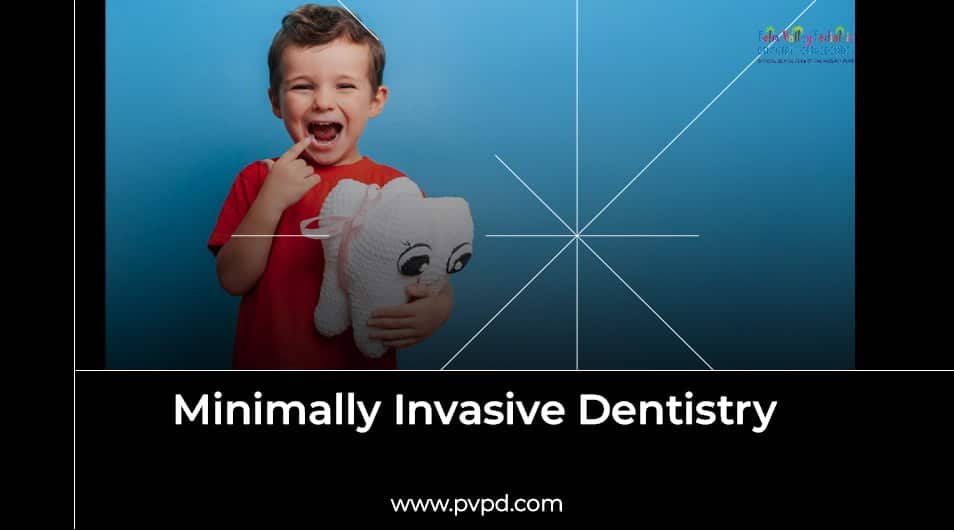 Minimally Invasive Dentistry: Types, Benefits, and Safety - PVPD
